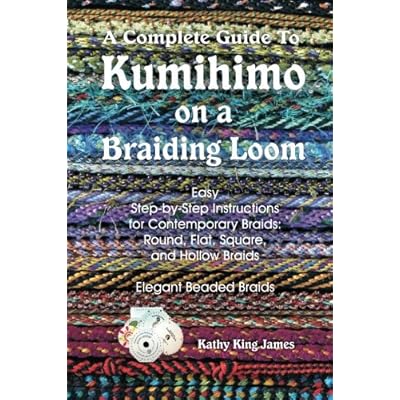 A Complete Guide To Kumihimo On A Braiding Loom: Round, Flat, Square, Hollow, And Beaded Braids And Necklaces A Complete Guide To Kumihimo On A Braiding Loom: Round, Flat, Square, Hollow, And Beaded Braids And Necklaces