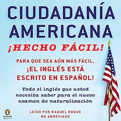 Ciudadania Americana Hecho Facil [United States Citizenship Test Guide]