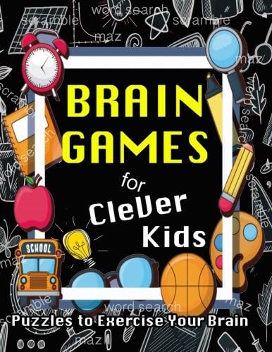 Brain Games for Clever Kids: Brain Game Puzzles, Word Search, Crossword, Sudoku, Find the Differences, Maz, Scrambles Puzzle Books for fun!