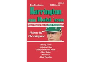 Harrington on Hold 'em Expert Strategy for No Limit Tournaments, Vol. 2: Endgame