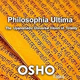 Philosophia Ultima: The Upanishadic Universal