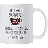 Casitika Coffee Spelled Backwards is Eeffoc. Funny 11 ounce Sarcasm Mug. Gift Idea for a Boss, Coworker or Friend. (White)