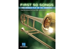 First 50 Songs You Should Play on the Trombone | Trombone Sheet Music Songbook | 50 Easy Arrangements for Beginners | Popular