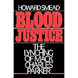 Blood Justice: The Lynching of Mack Charles Parker