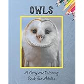 Owls A Greyscale Coloring Book for Adults