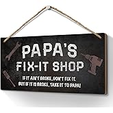 Heuhuww Papa Gifts,Papa's Fix-it Shop,If It Ain't Broke,Don't Fix It, But If It Is Broke,Take It To Papa Sign 6x12 Inch Funny Grandpa Garage Workshop Decor Signs Gifts for Grandpa