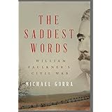 The Saddest Words: William Faulkner's Civil War