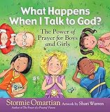 What Happens When I Talk to God?: The Power of Prayer for Boys and Girls (The Power of a Praying Kid)