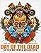 Day of the Dead Tattoo Artwork Collection: Skulls, Catrinas & Culture of the Dead