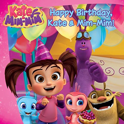 Happy Birthday, Kate and Mim-Mim! Paperback – February 7, 2017