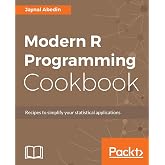 Modern R Programming Cookbook: Recipes to simplify your statistical applications