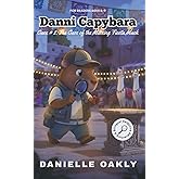 Danni Capybara - Case #2: The Case of the Missing Fiesta Mask (Danni Capybara Mysteries)