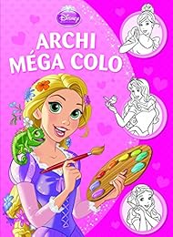 Disney Princesses. Archi méga colo