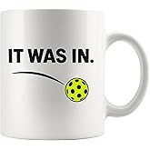 Panvola It Was In Pickleball Gifts Pickler Sports Player Dad Mom Uncle Aunt Boyfriend Girlfriend Coach Gifts Coffee Mug Ceramic Cup 11 oz White