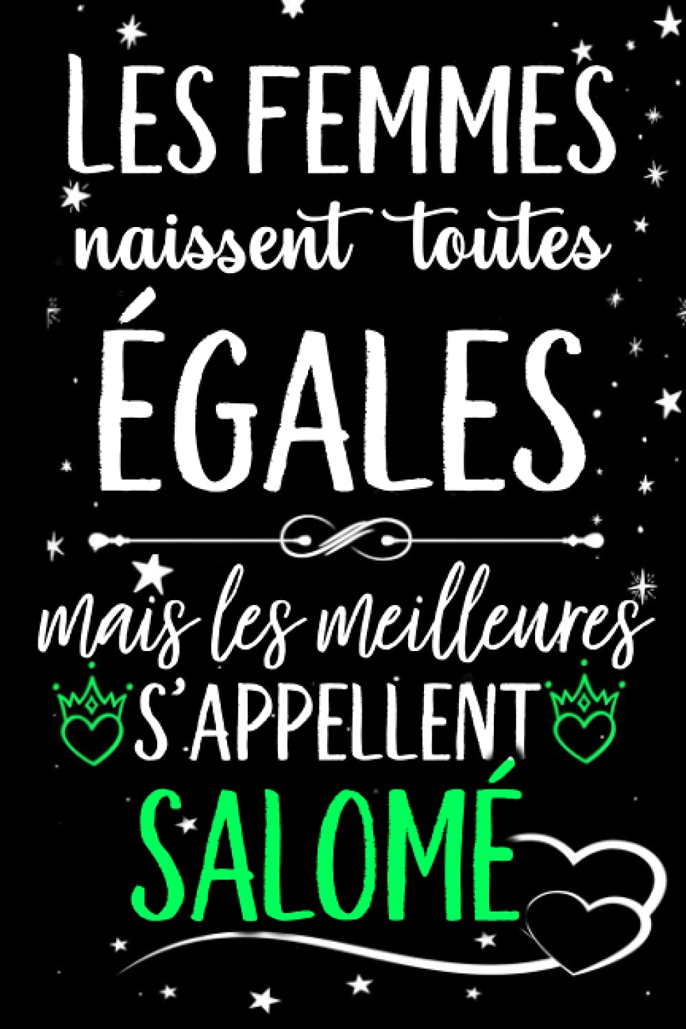 Les Femmes Naissent Toutes Egales Mais Les Meilleures S Appellent Salome Joyeux Anniversaire Humour Carnet De Notes Cadeau Prenom Personnalise Pour Mere Epouse 110 Pages French Edition Gatita Lola Amazon Com Books