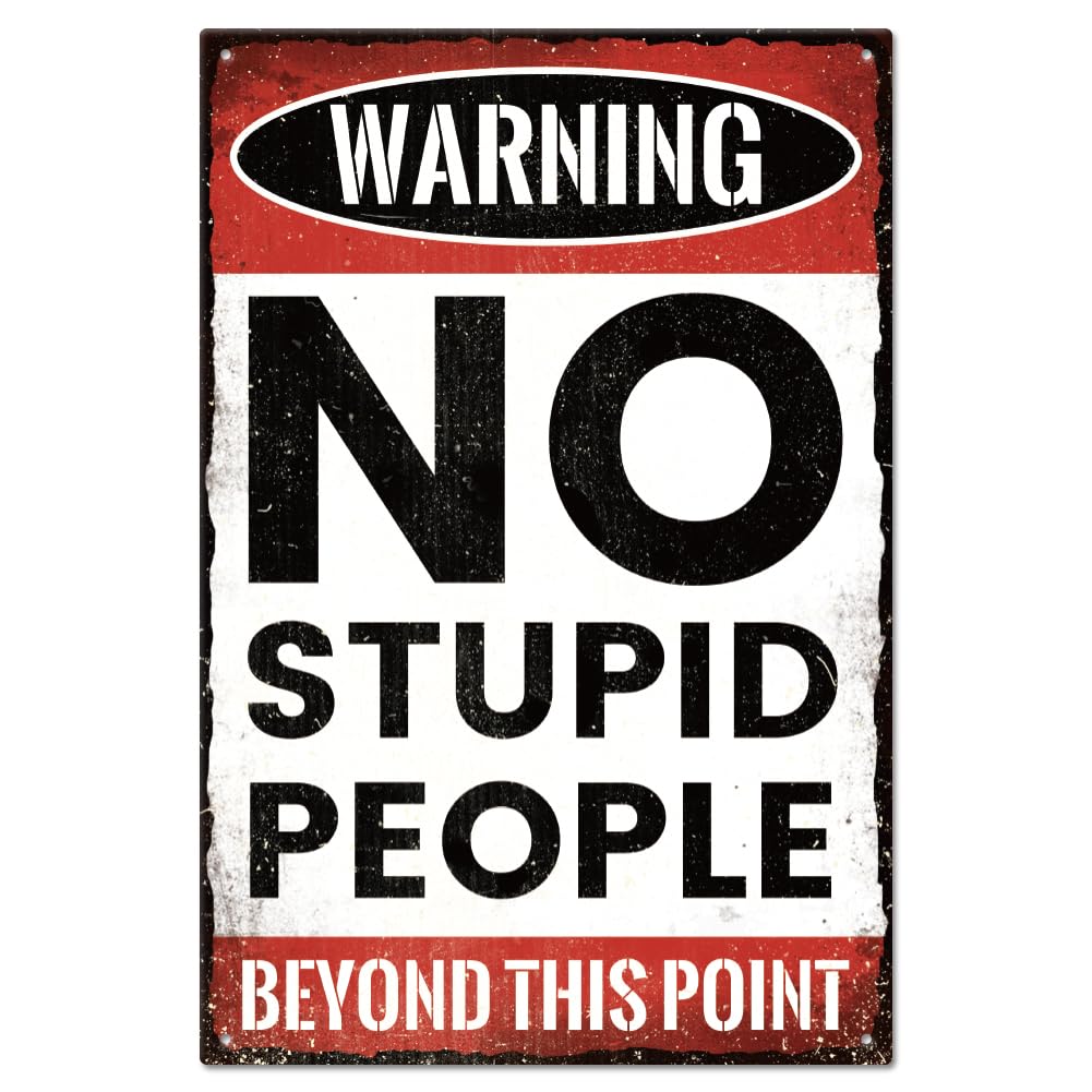 GLOBLELAND Warning Vintage Metal Tin Sign Plaque Poster 8×12inch "No Stupid People" Retro Metal Wall Decorative Tin Signs for Home Kitchen Bar Coffee Shop Club Orchard Decoration