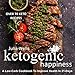Ketogenic Happiness: A Low-Carb Cookbook To Improve Health In 21-Days (Over 70 Recipes)