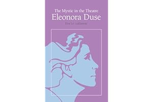 The Mystic in the Theatre: Eleonora Duse (Arcturus Books, Ab108)