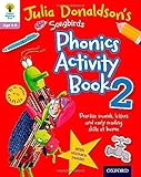 Oxford Reading Tree Songbirds: Julia Donaldson's Songbirds Phonics Activity Book 2