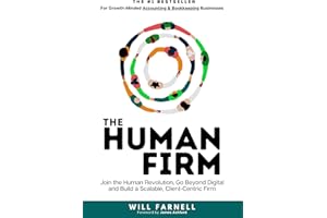 The Human Firm: Join the Human Revolution, Go Beyond Digital and Build a Scalable, Client-Centric Firm
