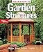 Garden Structures (Better Homes and Gardens Home) by 