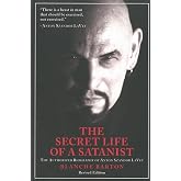 The Secret Life of a Satanist: The Authorized Biography of Anton Szandor LaVey