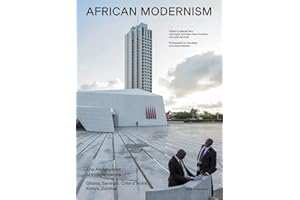 African Modernism: The Architecture of Independence. Ghana, Senegal, Côte d'Ivoire, Kenya, Zambia