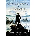 The Landscape of History: How Historians Map the Past