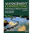 Management Consulting 5th edn: Delivering an Effective Project