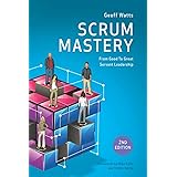 Scrum Mastery (Geoff Watts' Agile Mastery Series)
