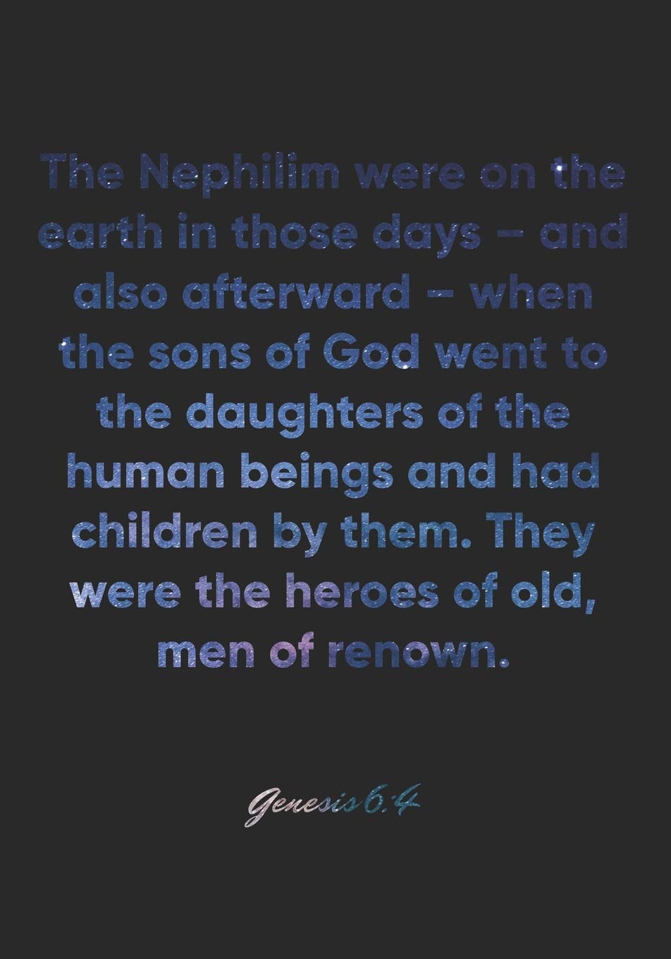 Buy Genesis 6 4 Notebook The Nephilim Were On The Earth In Those Days And Also Afterward When The Sons Of God Went To The Daughters Of The Human