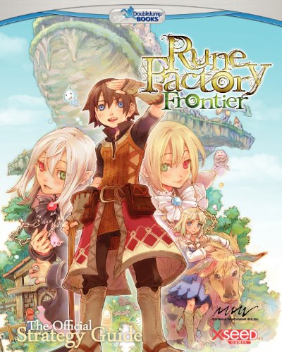 Rune Factory Frontier: The Official Strategy Guide Rune Factory Frontier: The Official Strategy Guide