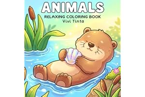 Animals: Relaxing Coloring Book for Adults & Teens Featuring Cute and Adorable Critters in Their Natural World