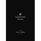 ESV Expository Commentary: Romans–Galatians (Volume 10)