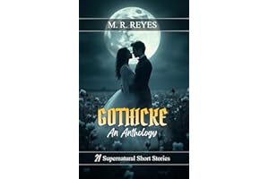 Gothicke: An Anthology: 21 Supernatural Short Stories
