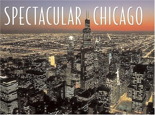 Spectacular Chicago 0883636239 Book Cover