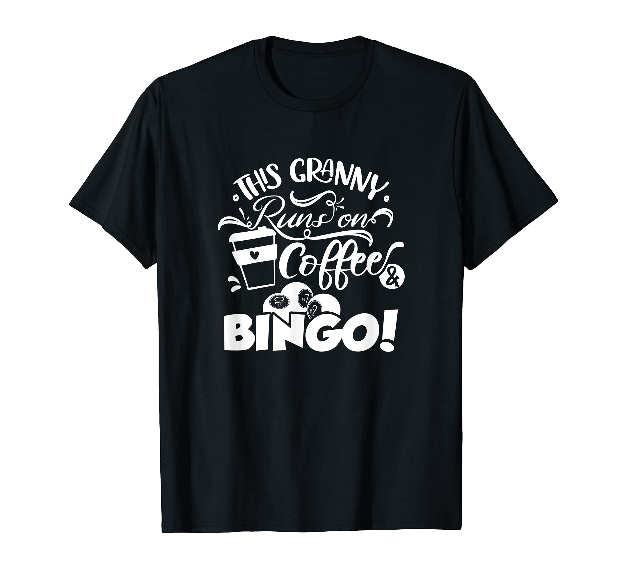 This Granny Runs On Coffee And Bingo, Funny Bingo Gambling T-Shirt