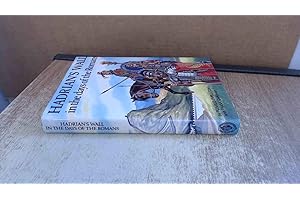 Hadrian's Wall in the days of the Romans