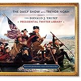 The Donald J. Trump Presidential Twitter Library