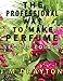 The Professional Way to Make Perfume Second Edition