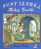 Aunt Isabel Makes Trouble