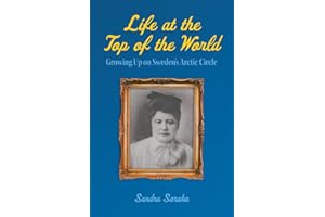 Life at the Top of the World: Growing Up on Sweden's Arctic Circle