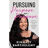 Pursuing Purpose on Purpose