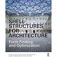 Shell Structures for Architecture: Form Finding and Optimization