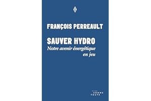 Sauver Hydro: Notre avenir énergétique en jeu (French Edition)