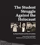 The Student Struggle Against the Holocaust