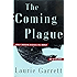 The Coming Plague: Newly Emerging Diseases in a World Out of Balance