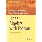 Linear Algebra with Python: Theory and Applications (Springer Undergraduate Texts in Mathematics and Technology)