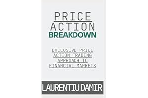 Price Action Breakdown: Exclusive Price Action Trading Approach to Financial Markets