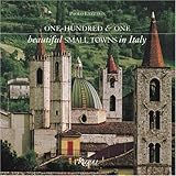 One Hundred & One Beautiful Small Towns in Italy (101 Beautiful Small Towns) by 
